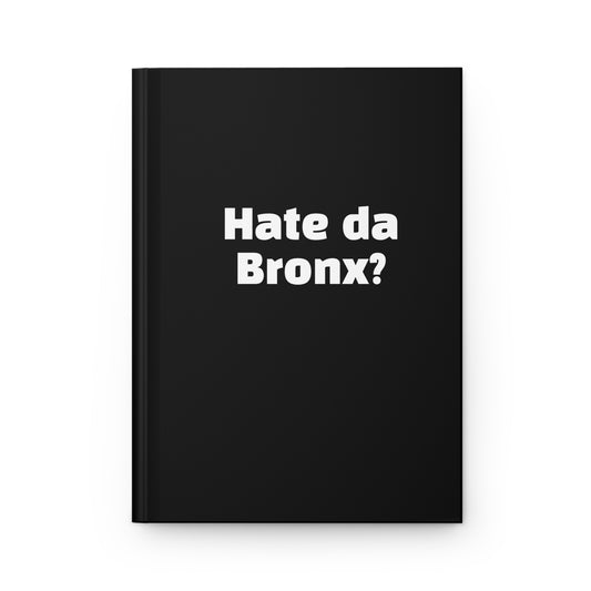 Hate da Bronx? Hardcover Journal Matte
